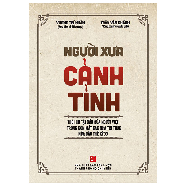 Người Xưa Cảnh Tỉnh - Vương Trí Nhàn, Trần Văn Chánh (Mới 100%) Sách địa danh, du lịch, NXB Tổng Hợp TPHCM - SÁCH ĐẠI HỌC