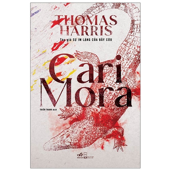 Cari Mora - Thomas Harris (Mới 100%) Tiểu thuyết, Nhã Nam - SÁCH ĐẠI HỌC