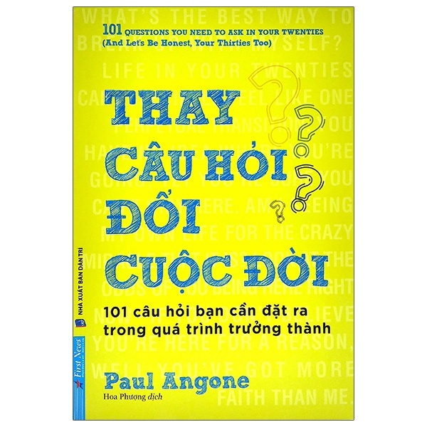 Thay Câu Hỏi - Đổi Cuộc Đời - Paul Angone (Mới 100%) Sách tư duy, kỹ năng sống, First News - SÁCH ĐẠI HỌC