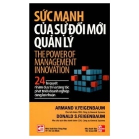Sức Mạnh Của Sự Đổi Mới Quản Lý - Armand VFeigenbaum (Mới 100%) Sách tư duy, kỹ năng sống, NXB Tổng Hợp TPHCM - SÁCH ĐẠI HỌC
