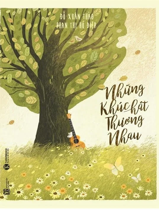 Những Khúc Hát Thương Nhau - Đỗ Xuân Thảo, Phan Thị Hồ Điệp (Mới 100%) Cẩm nang làm cha mẹ, Thái Hà Books - SÁCH ĐẠI HỌC