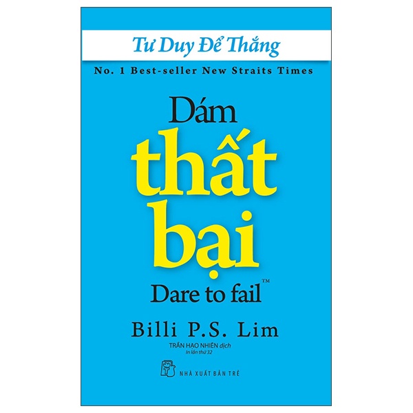 Tư Duy Để Thắng - Dám Thất Bại - Billi P. S. Lim (Mới 100%) Sách tư duy, kỹ năng sống, NXB Trẻ - SÁCH ĐẠI HỌC