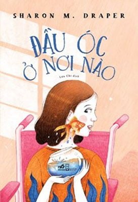 Đầu Óc Ở Nơi Nào - Sharon M. Draper (Mới 100%) Tiểu thuyết, Nhã Nam - SÁCH ĐẠI HỌC