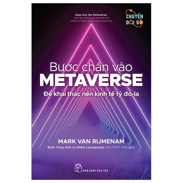 Bước Chân Vào Metaverse - Để Khai Thác Nền Kinh Tế Tỷ Đôla - Mark Van Rijmenam (Mới 100%) Phân tích kinh tế, NXB Trẻ - SÁCH ĐẠI HỌC