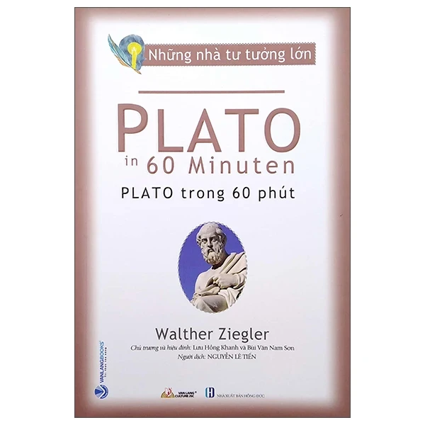 Những Nhà Tư Tưởng Lớn - Plato Trong 60 Phút - Walther Ziegler (Mới 100%) Triết học, Văn Lang Books - SÁCH ĐẠI HỌC