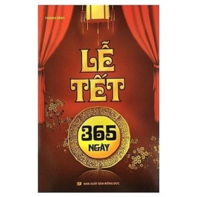 Lễ Tết 365 Ngày - Thanh Bình (Mới 100%) Sách địa danh, du lịch, Huy Hoàng - SÁCH ĐẠI HỌC