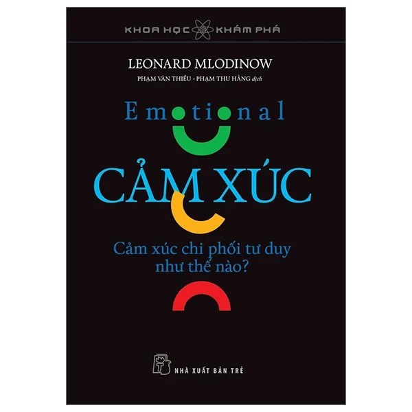 Khoa Học Khám Phá - Cảm Xúc - Cảm Xúc Chi Phối Tư Duy Như Thế Nào? - Leonard Mlodinow (Mới 100%) Sách tâm lý, NXB Trẻ - SÁCH ĐẠI HỌC