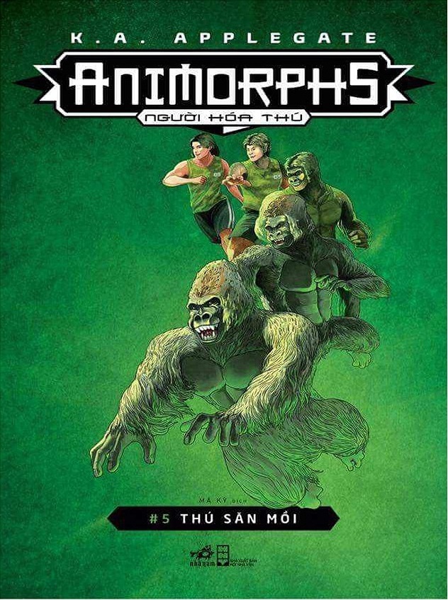 Animorphs - Người Hóa Thú - Tập 5: Thú Săn Mồi - K. A. Applegate (Mới 100%) Huyền bí, giả tưởng, kinh dị, Nhã Nam - SÁCH ĐẠI HỌC