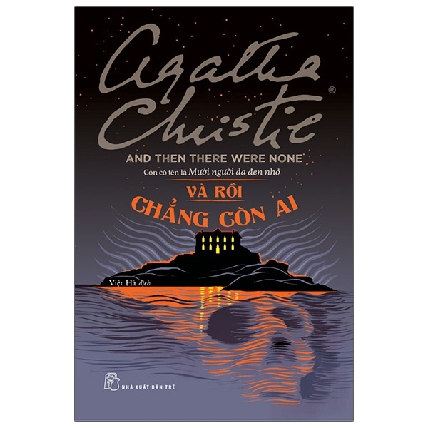 Và Rồi Chẳng Còn Ai (Từ Tựa Cũ: Mười Người Da Đen Nhỏ) - Agatha Christie (Mới 100%) Truyện trinh thám, kiếm hiệp, NXB Trẻ - SÁCH ĐẠI HỌC