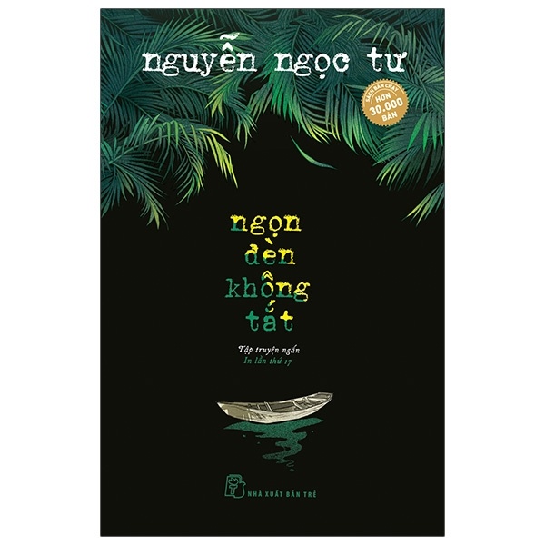 Ngọn Đèn Không Tắt - Nguyễn Ngọc Tư (Mới 100%) Truyện ngắn, tản văn, NXB Trẻ - SÁCH ĐẠI HỌC