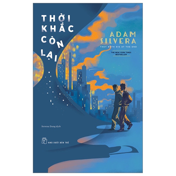 Thời Khắc Còn Lại - Adam Silvera (Mới 100%) Tiểu thuyết, NXB Trẻ - SÁCH ĐẠI HỌC