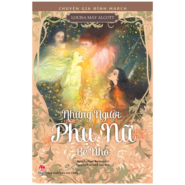 Chuyện Gia Đình March - Những Người Phụ Nữ Bé Nhỏ - Louisa May Alcott (Mới 100%) Truyện thiếu nhi, NXB Kim Đồng - SÁCH ĐẠI HỌC