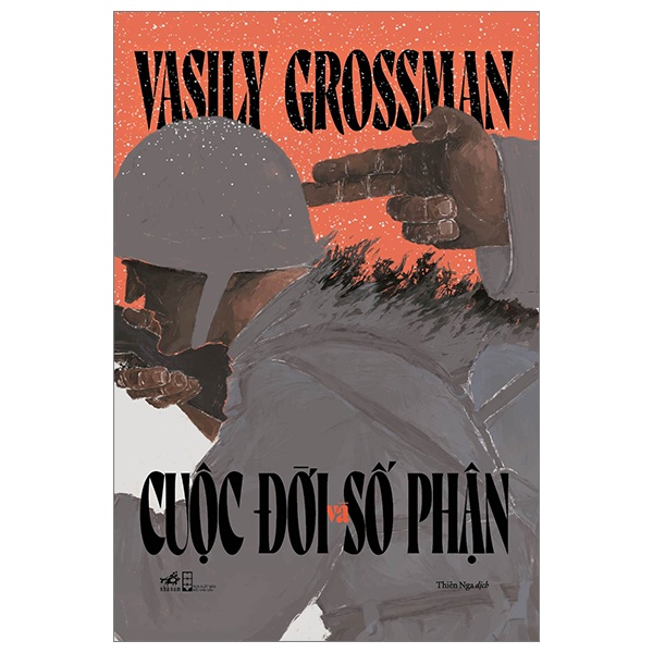 Cuộc Đời Và Số Phận (Bìa Cứng) - Vasily Grossman (Mới 100%) Tiểu thuyết, Nhã Nam - SÁCH ĐẠI HỌC