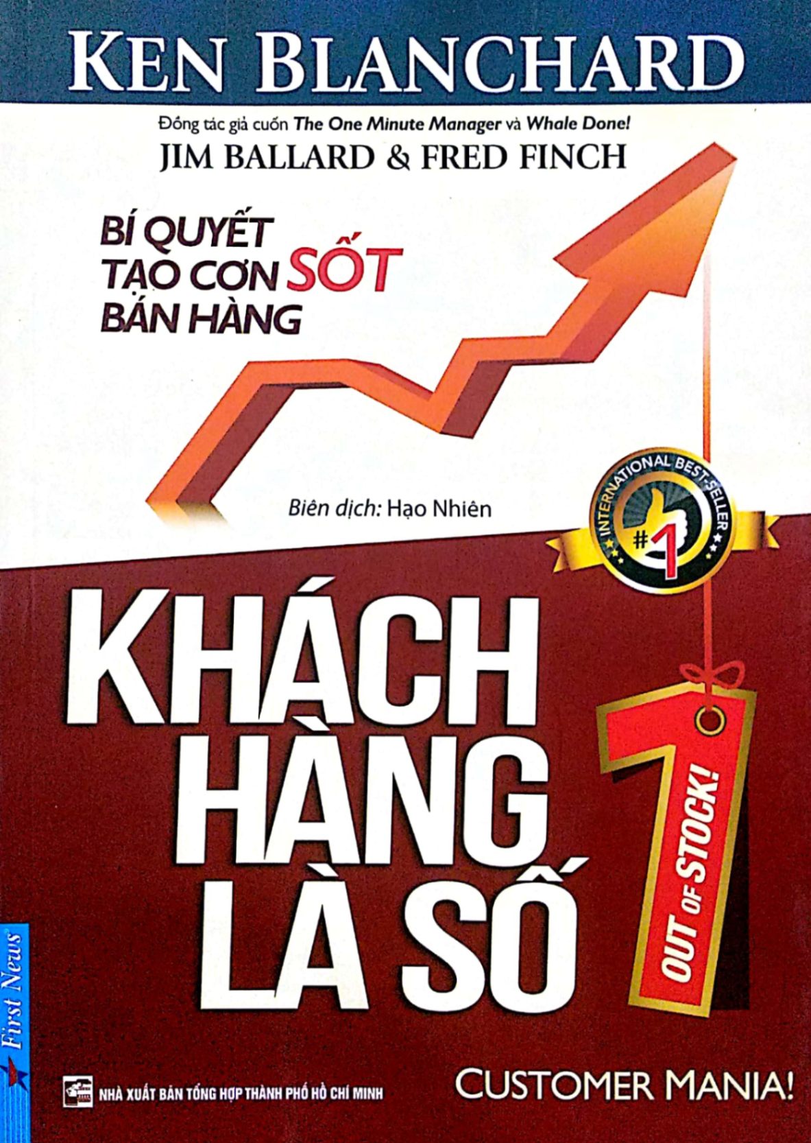 Khách Hàng Là Số 1 - Ken Blanchard (Mới 100%) Marketing, bán hàng, First News - SÁCH ĐẠI HỌC
