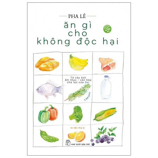 Ăn Gì Cho Không Độc Hại - Pha Lê (Mới 100%) Sách y học hiện đại, NXB Trẻ - SÁCH ĐẠI HỌC