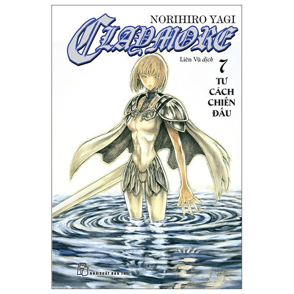 Claymore - Tập 7: Tư Cách Chiến Đấu - Norihiro Yagi (Mới 100%) Manga, comic, NXB Trẻ - SÁCH ĐẠI HỌC