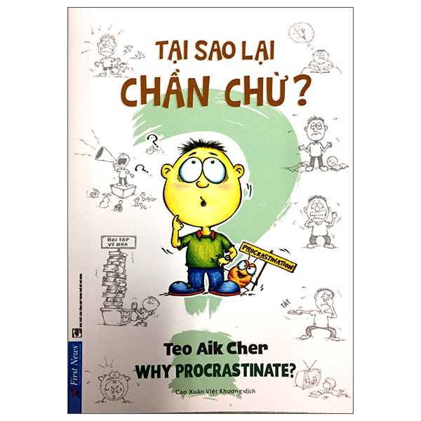 Tại Sao Lại Chần Chừ? (Khổ Nhỏ) - Teo Aik Cher (Mới 100%) Sách tư duy, kỹ năng sống, First News - SÁCH ĐẠI HỌC