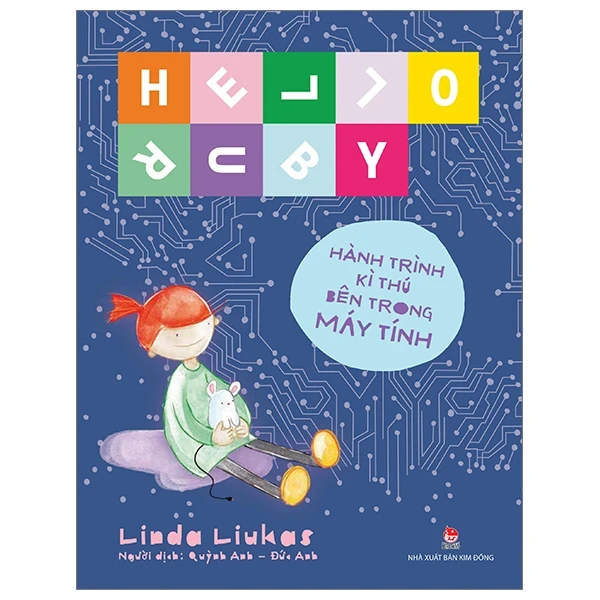 Hello Ruby - Hành Trình Kì Thú Bên Trong Máy Tính (Bìa Cứng) - Linda Liukas (Mới 100%) Kiến thức bách khoa, NXB Kim Đồng - SÁCH ĐẠI HỌC