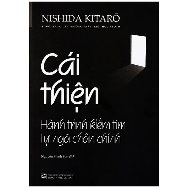 Cái Thiện - Hành Trình Kiếm Tìm Tự Ngã Chân Chính - Nishida Kitaro (Mới 100%) Sách tư duy, kỹ năng sống, NXB Tổng Hợp TPHCM - SÁCH ĐẠI HỌC
