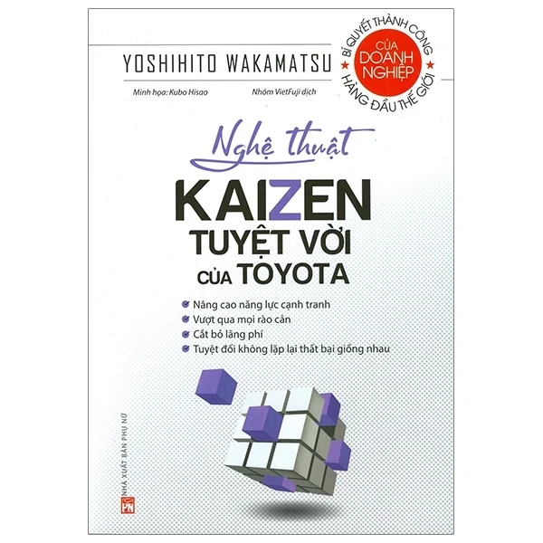 Nghệ Thuật Kaizen Tuyệt Vời Của Toyota - Yoshihito Wakamatsu, Nhóm VietFuji (Mới 100%) Nhân vật, bài học kinh doanh, NXB Phụ Nữ - SÁCH ĐẠI HỌC