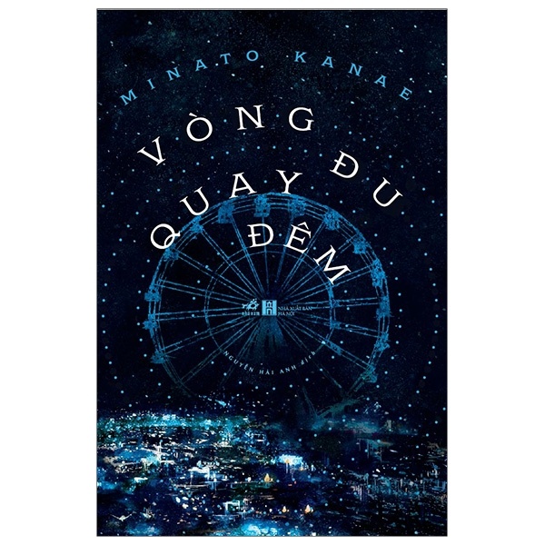 Vòng Đu Quay Đêm - Minato Kanae (Mới 100%) Truyện trinh thám, kiếm hiệp, Nhã Nam - SÁCH ĐẠI HỌC
