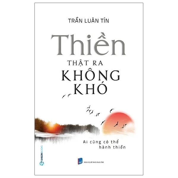 Thiền Thật Ra Không Khó - Trần Luân Tín (Mới 100%) Sách tư duy, kỹ năng sống, SaigonBooks - SÁCH ĐẠI HỌC