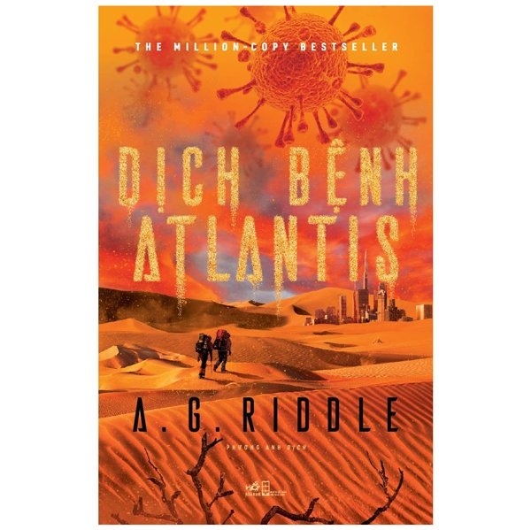 Dịch Bệnh Atlantis - A. G. Riddle (Mới 100%) Huyền bí, giả tưởng, kinh dị, Nhã Nam - SÁCH ĐẠI HỌC