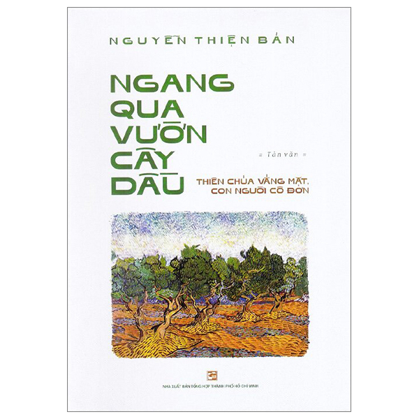 Ngang Qua Vườn Cây Dầu - Nguyễn Thiện Bản (Mới 100%) Truyện ngắn, tản văn, NXB Tổng Hợp TPHCM - SÁCH ĐẠI HỌC