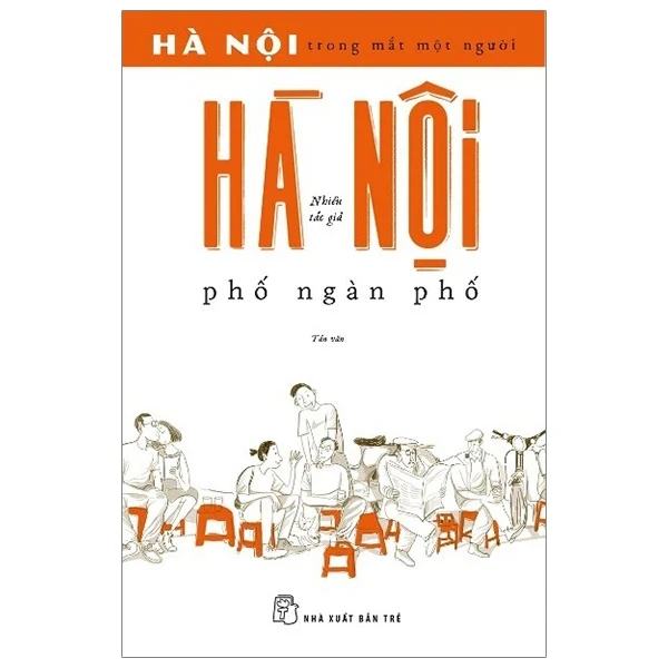 Hà Nội Trong Mắt Một Người - Hà Nội Phố Ngàn Phố - Nhiều Tác Giả (Mới 100%) Truyện ngắn, tản văn, NXB Trẻ - SÁCH ĐẠI HỌC