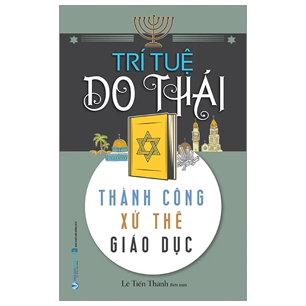 Trí Tuệ Do Thái - Thành Công Xử Thế Giáo Dục - Lê Tiến Thành (Mới 100%) Sách tư duy, kỹ năng sống, Văn Lang Books - SÁCH ĐẠI HỌC