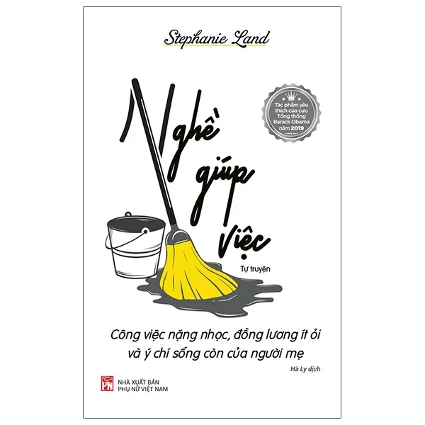 Nghề Giúp Việc - Stephanie Land (Mới 100%) Tiểu sử, hồi ký, NXB Phụ Nữ - SÁCH ĐẠI HỌC