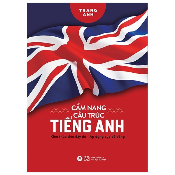 Cẩm Nang Cấu Trúc Tiếng Anh - Trang Anh (Mới 100%) Tiếng Anh, Huy Hoàng - SÁCH ĐẠI HỌC