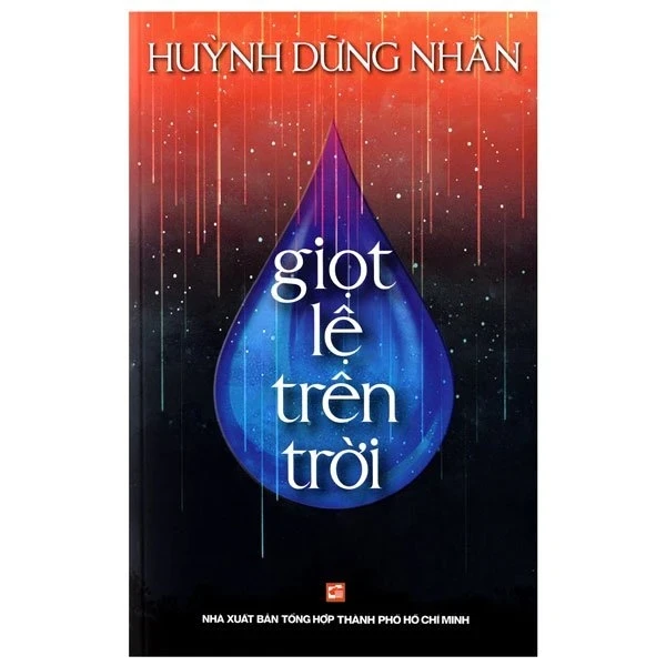 Giọt Lệ Trên Trời - Hùynh Dũng Nhân (Mới 100%) Truyện ngắn, tản văn, NXB Tổng Hợp TPHCM - SÁCH ĐẠI HỌC