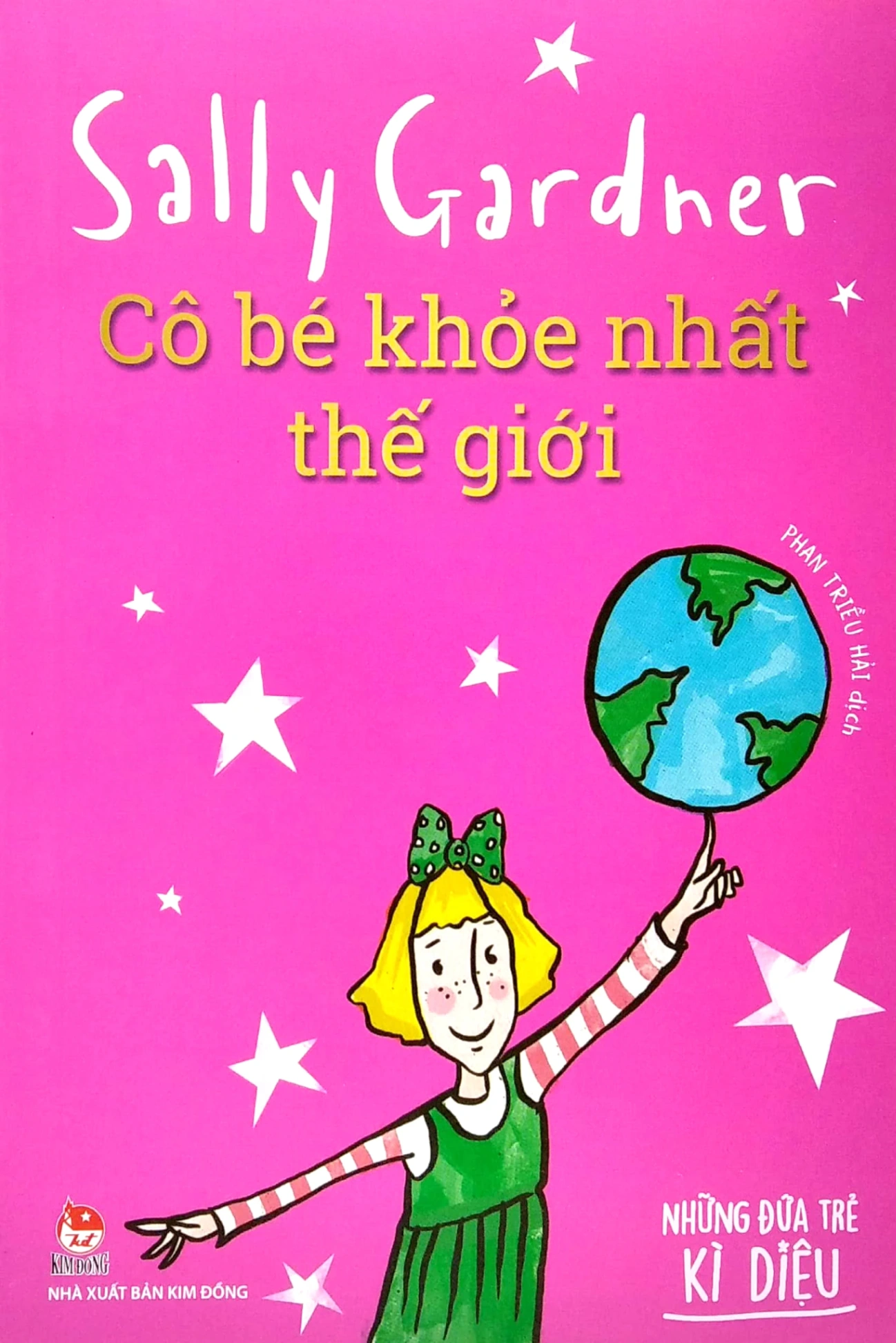 Những Đứa Trẻ Kì Diệu - Cô Bé Khỏe Nhất Thế Giới - Sally Gardner (Mới 100%) Truyện thiếu nhi, NXB Kim Đồng - SÁCH ĐẠI HỌC