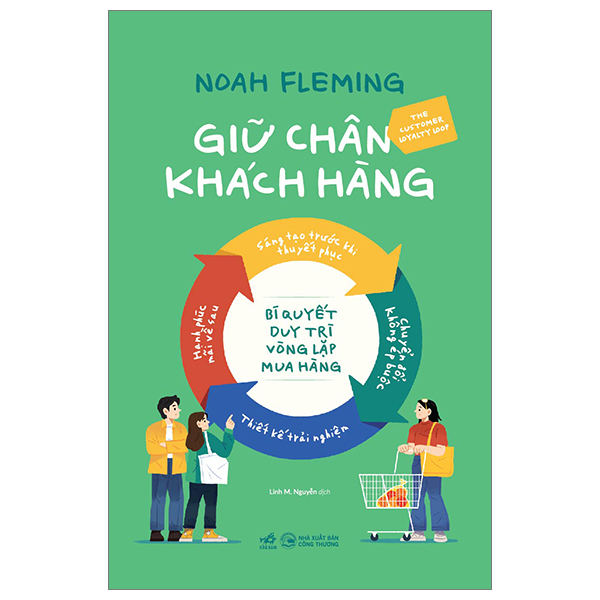 Giữ Chân Khách Hàng - Bí Quyết Duy Trì Vòng Lặp Mua Hàng - Noah Fleming (Mới 100%) Marketing, bán hàng, Nhã Nam - SÁCH ĐẠI HỌC