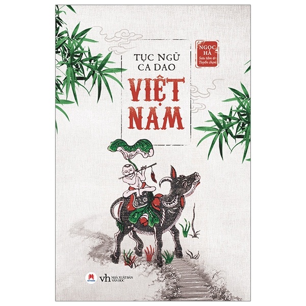 Tục Ngữ Ca Dao Việt Nam - Ngọc Hà (Mới 100%) Thơ ca, tục ngữ, ca dao, thành ngữ, Huy Hoàng - SÁCH ĐẠI HỌC