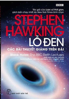 Lỗ Đen: Các Bài Thuyết Giảng Trên Đài - Stephen Hawking (Mới 100%) Kiến thức bách khoa, NXB Trẻ - SÁCH ĐẠI HỌC