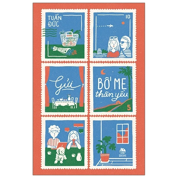 Gửi Bố Mẹ Thân Yêu - Tuấn Đức (Mới 100%) Truyện ngắn, tản văn, NXB Kim Đồng - SÁCH ĐẠI HỌC