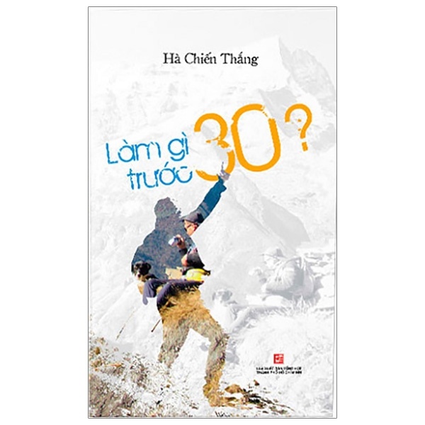 Làm Gì Trước 30 - Hà Chiến Thắng (Mới 100%) Sách tư duy, kỹ năng sống, NXB Tổng Hợp TPHCM - SÁCH ĐẠI HỌC