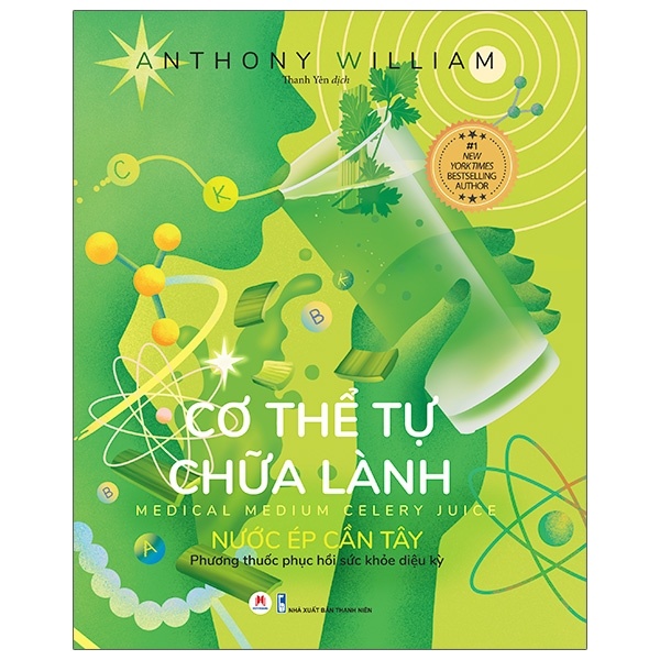 Cơ Thể Tự Chữa Lành - Nước Ép Cần Tây - Anthony William (Mới 100%) Sách y học hiện đại, Huy Hoàng - SÁCH ĐẠI HỌC
