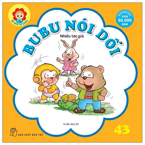 Bé Học Lễ Giáo - Tập 43: Bubu Nói Dối - Nhiều Tác Giả (Mới 100%) Truyện thiếu nhi, NXB Trẻ - SÁCH ĐẠI HỌC