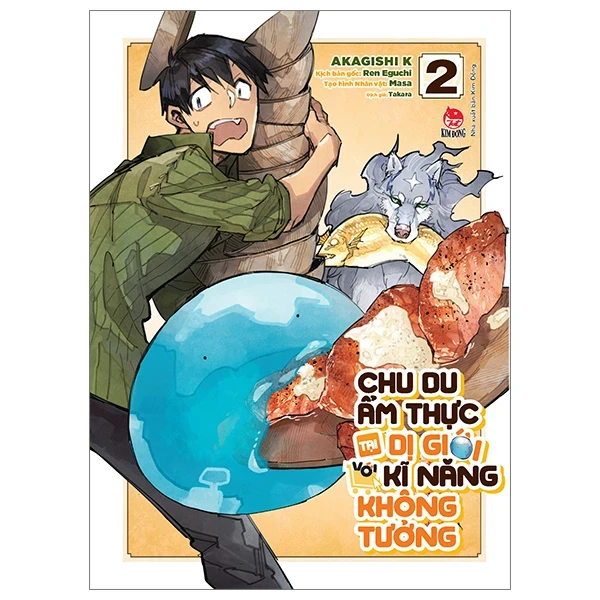 Chu Du Ẩm Thực Tại Dị Giới Với Kĩ Năng Không Tưởng - Tập 2 - Akagishi K, Ren Eguchi, Masa (Mới 100%) Truyện tranh, NXB Kim Đồng - SÁCH ĐẠI HỌC