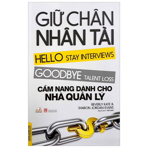Giữ Chân Nhân Tài - Beverly Kaye, Sharon Jordan Evans (Mới 100%) Quản trị, lãnh đạo, Văn Lang Books - SÁCH ĐẠI HỌC