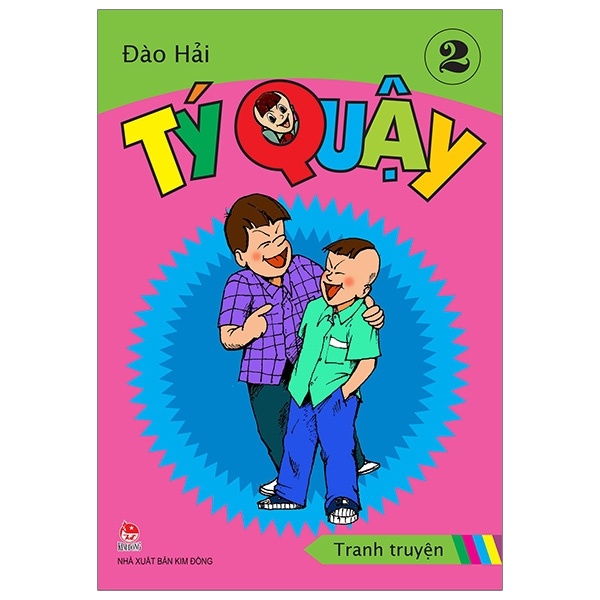 Tý Quậy - Tập 2 - Đào Hải (Mới 100%) Truyện thiếu nhi, NXB Kim Đồng - SÁCH ĐẠI HỌC