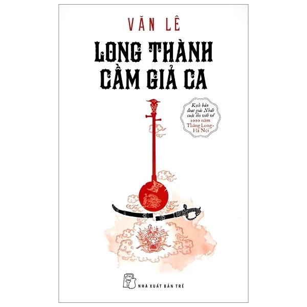 Long Thành Cầm Giả Ca - Văn Lê (Mới 100%) Thơ ca, tục ngữ, ca dao, thành ngữ, NXB Trẻ - SÁCH ĐẠI HỌC