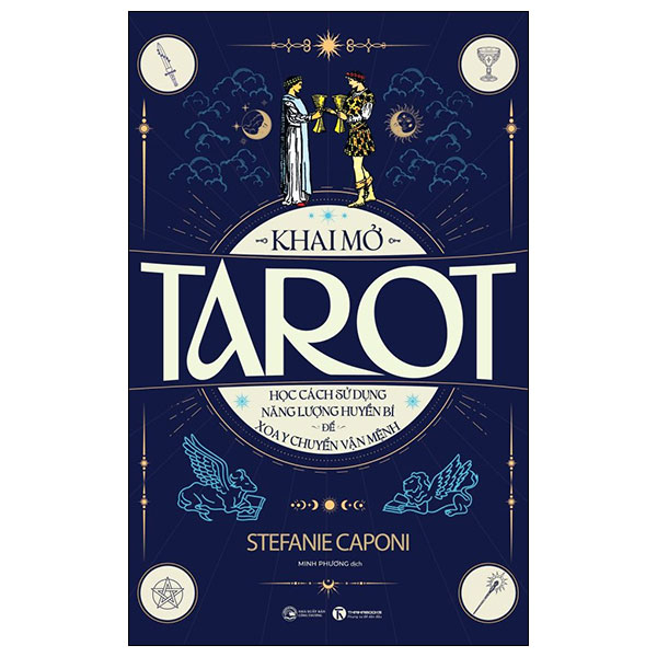 Khai Mở Tarot - Stefanie Caponi (Mới 100%) Sách phong thủy, kinh dịch, Thái Hà Books - SÁCH ĐẠI HỌC