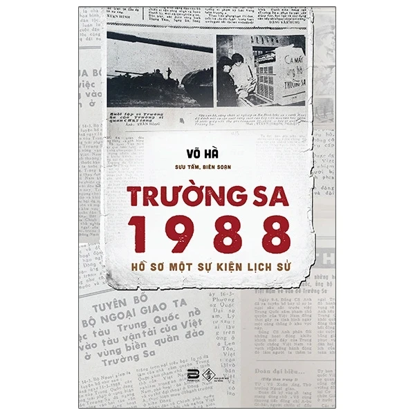 Trường Sa 1988 - Hồ Sơ Một Sự Kiên Lịch Sử - Võ Hà (Mới 100%) Lịch sử, địa lí Việt Nam, PhanBook - SÁCH ĐẠI HỌC
