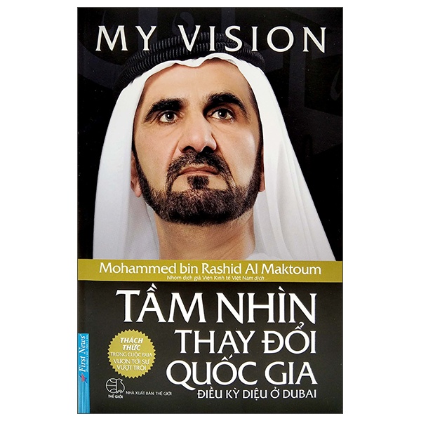 My Vision - Tầm Nhìn Thay Đổi Quốc Gia (Bìa Cứng) - Mohammed Bin Rashid Al Maktoum (Mới 100%) Nhân vật, bài học kinh doanh, First News - SÁCH ĐẠI HỌC