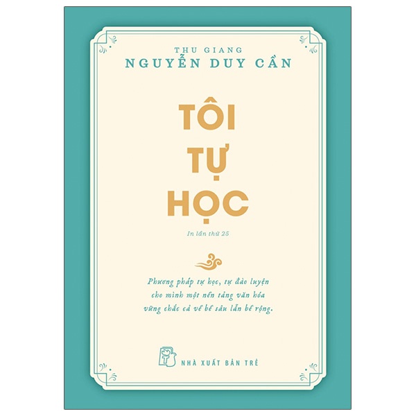 Tôi Tự Học - Thu Giang Nguyễn Duy Cần (Mới 100%) Sách tư duy, kỹ năng sống, NXB Trẻ - SÁCH ĐẠI HỌC