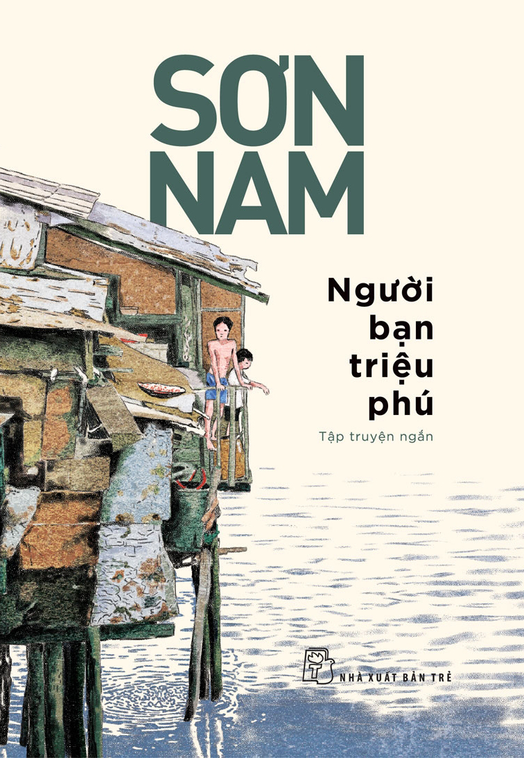 Người Bạn Triệu Phú - Sơn Nam (Mới 100%) Truyện ngắn, tản văn, NXB Trẻ - SÁCH ĐẠI HỌC
